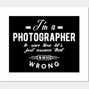 Photographer - I'm a photographer Posters and Art